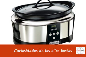 Curiosidades de las Ollas de Cocción Lenta