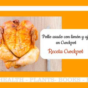 receta de como hacer Pollo asado con limón y ajo olla lenta