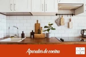 Aparatos que nos ayudan en la cocina