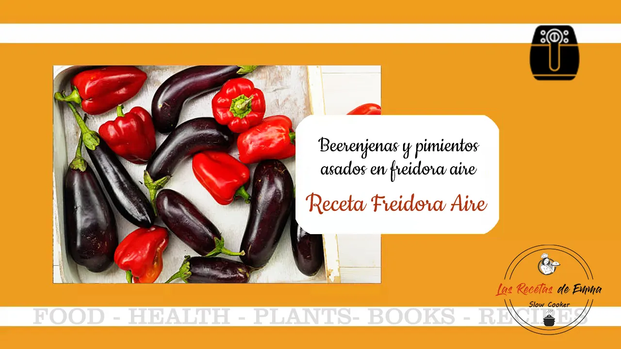 berenjenas y pimientos asados en freidora de aire
