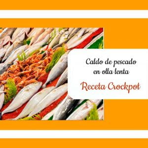 Caldo de pescado en Crockpot
