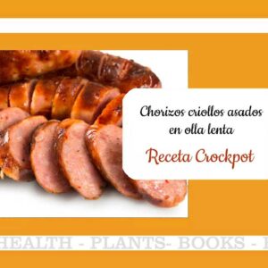 Chorizos criollos asados en Crockpot
