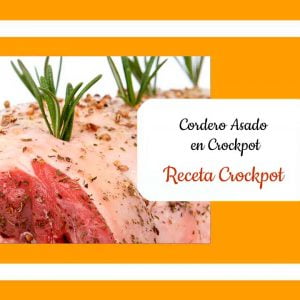 Ternasco o Cordero asado en olla de cocción lenta