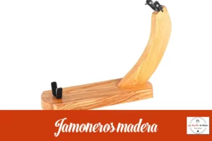 como elegir jamonero de madera