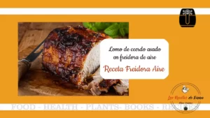 Lomo de cerdo en freidora de aire