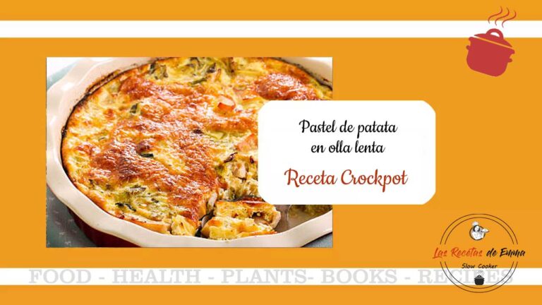 Pastel de patatas en Crockpot
