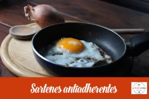 sartenes antiadherentes para tu cocina